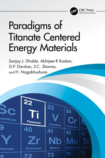 Book cover of: Paradigms of Titanate Centered Energy Materials. By: Sanjay J. Dhoble
