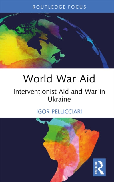 Book cover of: World War Aid. By: Igor Pellicciari