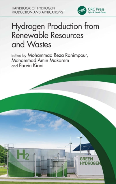 Book cover of: Hydrogen Production from Renewable Resources and Wastes. By: Mohammad Reza Rahimpour