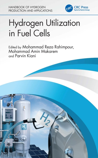 Book cover of: Hydrogen Utilization in Fuel Cells. By: Mohammad Reza Rahimpour