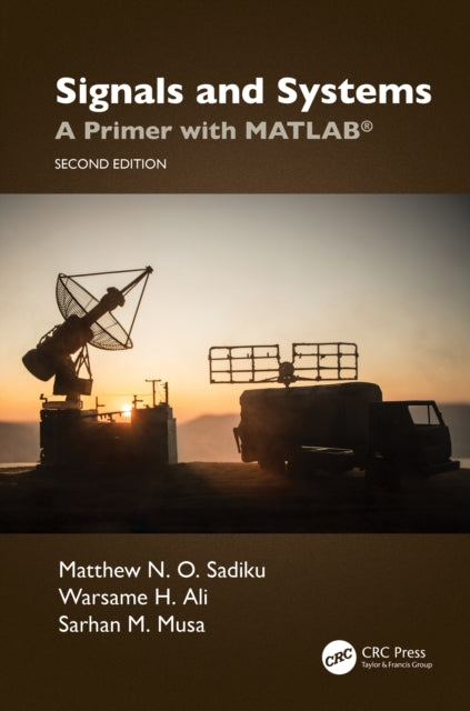 Book cover of: Signals and Systems. By: Matthew N. O. Sadiku