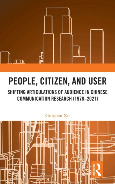 Book cover of: People, Citizen, and User. By: Guiquan Xu