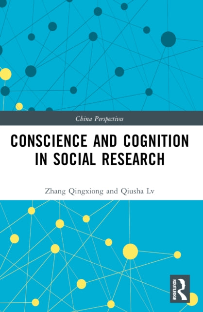 Book cover of: Conscience and Cognition in Social Research. By: Qingxiong Zhang