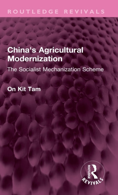 Book cover of: China's Agricultural Modernization. By: On Kit Tam