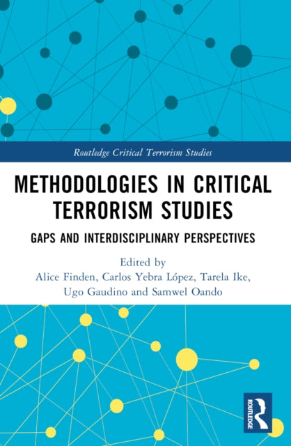 Book cover of: Methodologies in Critical Terrorism Studies. By: Alice E. Finden