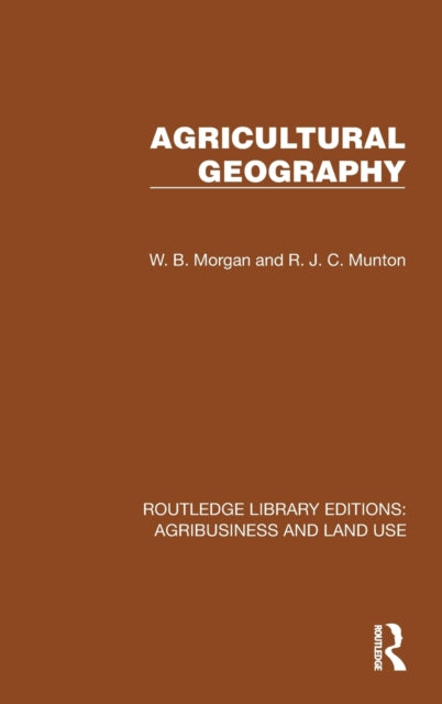 Book cover of: Agricultural Geography. By: William Basil Morgan