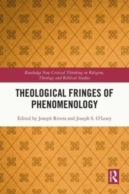 Book cover of: Theological Fringes of Phenomenology. By: Joseph Rivera