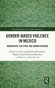 Book cover of: Gender-Based Violence in Mexico. By: Ana Luisa Sánchez Hernández