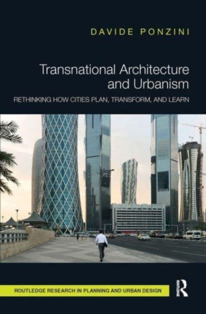 Book cover of: Transnational Architecture and Urbanism. By: Davide Ponzini