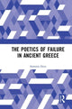 Book cover of: Poetics of Failure in Ancient Greece. By: Stamatia Dova