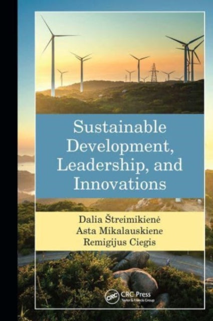 Book cover of: Sustainable Development, Leadership, and Innovations. By: Asta Mikalauskiene