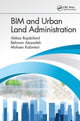 Book cover of: BIM and Urban Land Administration. By: Abbas Rajabifard
