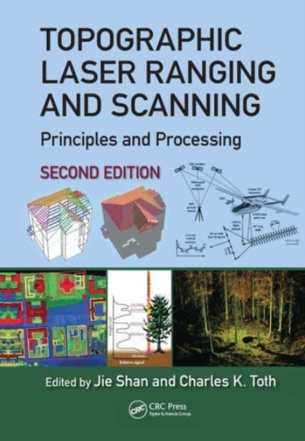 Book cover of: Topographic Laser Ranging and Scanning. By: Jie Shan