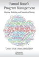 Book cover of: Earned Benefit Program Management. By: Crispin Piney