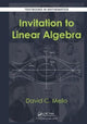 Book cover of: Invitation to Linear Algebra. By: David C. Mello