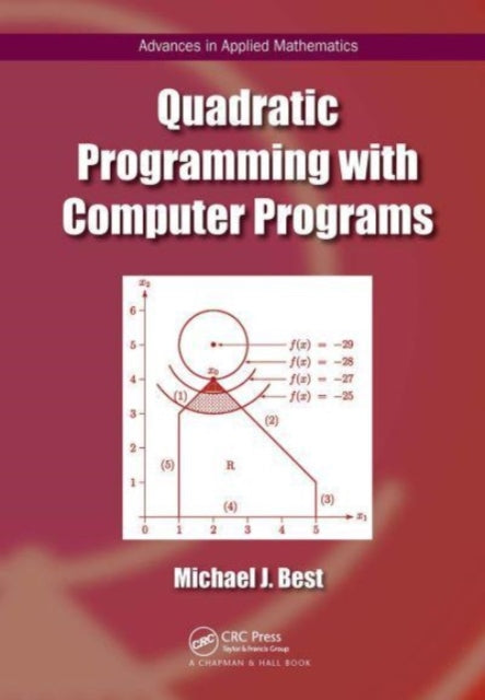 Book cover of: Quadratic Programming with Computer Programs. By: Michael J. Best