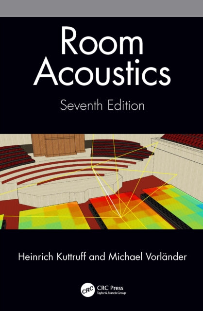 Book cover of: Room Acoustics. By: Heinrich Kuttruff
