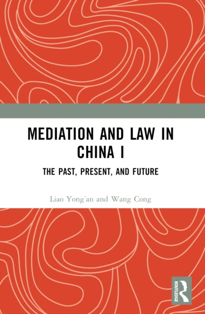 Book cover of: Mediation and Law in China I. By: Yongan Liao