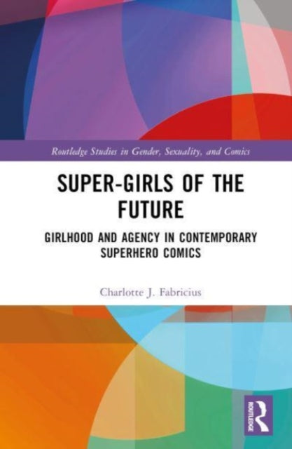 Book cover of: Super-Girls of the Future. By: Charlotte J. Fabricius