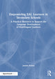 Book cover of: Empowering EAL Learners in Secondary Schools