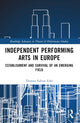 Book cover of: Independent Performing Arts in Europe. By: Thomas Fabian Eder