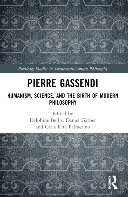 Book cover of: Pierre Gassendi. By: Delphine Bellis