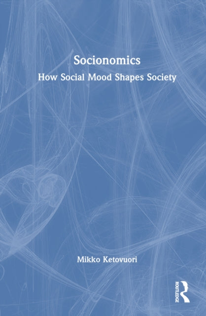 Book cover of: Socionomics. By: Mikko Ketovuori