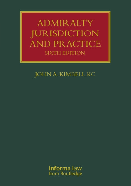 Book cover of: Admiralty Jurisdiction and Practice. By: John A. Kimbell Kc
