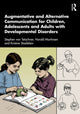 Book cover of: Augmentative and Alternative Communication for Children, Adolescents and Adults with Developmental Disorders. By: Stephen Von Tetzchner