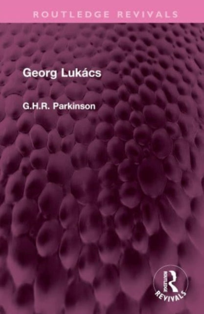 Book cover of: Georg Lukacs. By: G. H. R. Parkinson