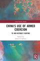 Book cover of: China's Use of Armed Coercion. By: James A. Siebens