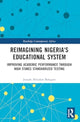 Book cover of: Reimagining Nigeria's Educational System. By: Joseph A. Balogun