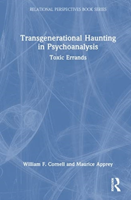 Book cover of: Transgenerational Haunting in Psychoanalysis. By: Maurice Apprey