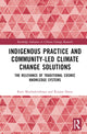 Book cover of: Indigenous Practice and Community-Led Climate Change Solutions. By: Rani Muthukrishnan