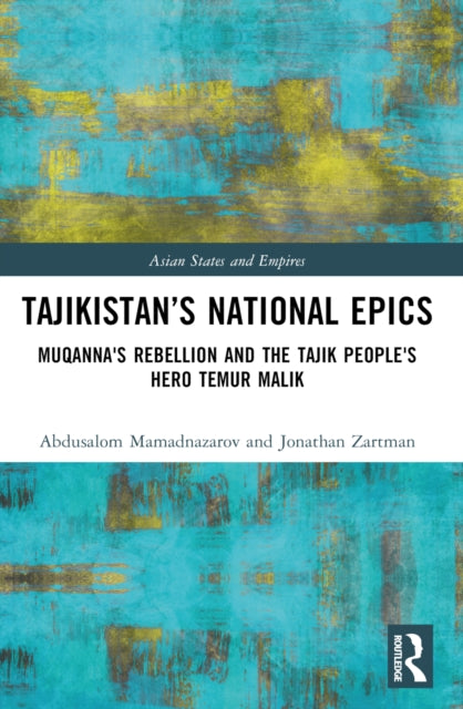 Book cover of: Tajikistan’s National Epics. By: Sadriddin Aini