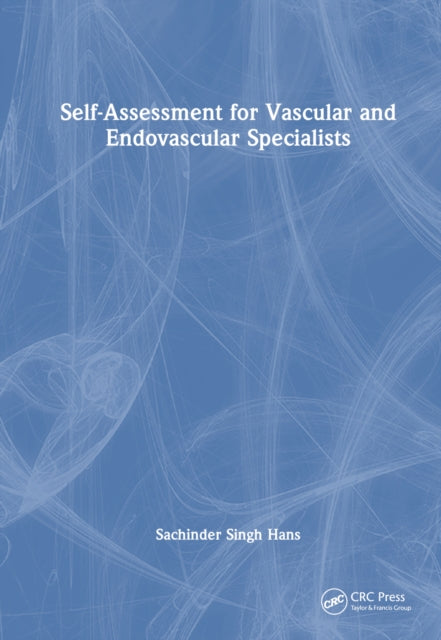 Book cover of: Self-Assessment for Vascular and Endovascular Specialists. By: S. S. Hans