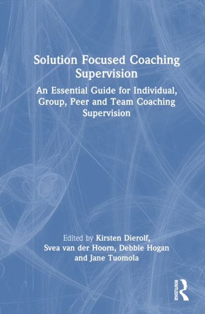 Book cover of: Solution Focused Coaching Supervision. By: Kirsten Dierolf