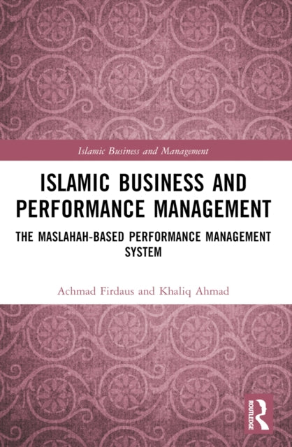 Book cover of: Islamic Business and Performance Management. By: Firdaus Achmad