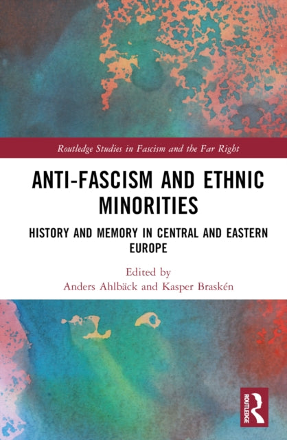 Book cover of: Anti-Fascism and Ethnic Minorities. By: Anders Ahlbäck