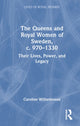 Book cover of: Queens and Royal Women of Sweden, c. 970–1330. By: Caroline Wilhelmsson