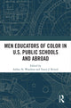 Book cover of: Men Educators of Color in U.S. Public Schools and Abroad. By: Ashley N. Woodson