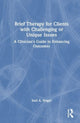 Book cover of: Brief Therapy for Clients with Challenging or Unique Issues. By: Saul A. Singer