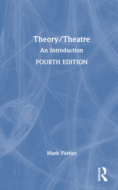 Book cover of: Theory/Theatre. By: Mark Fortier