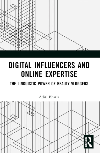 Book cover of: Digital Influencers and Online Expertise. By: Aditi Bhatia