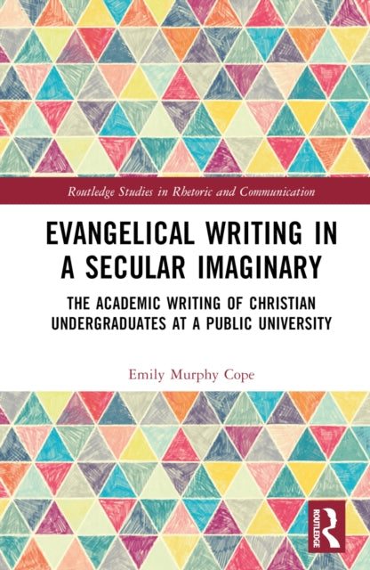 Book cover of: Evangelical Writing in a Secular Imaginary. By: Emily Murphy Cope