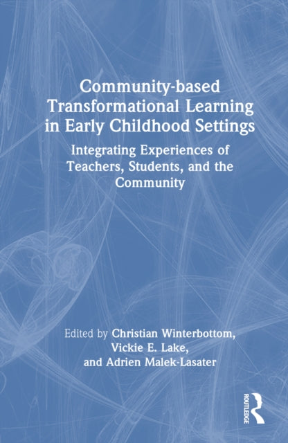 Book cover of: Community-based Transformational Learning in Early Childhood Settings. By: Christian Winterbottom