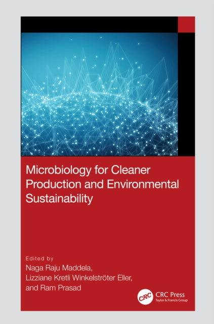 Book cover of: Microbiology for Cleaner Production and Environmental Sustainability. By: Naga Raju Maddela