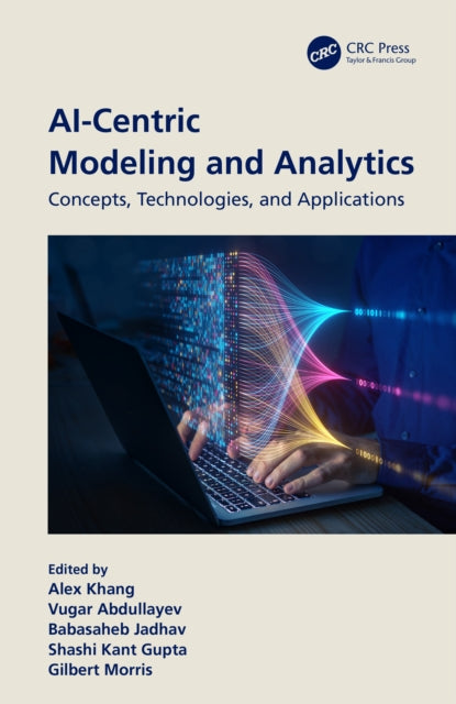 Book cover of: AI-Centric Modeling and Analytics. By: Alex Khang