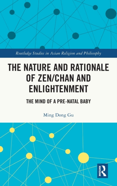 Book cover of: Nature and Rationale of Zen/Chan and Enlightenment. By: Mingdong Gu
