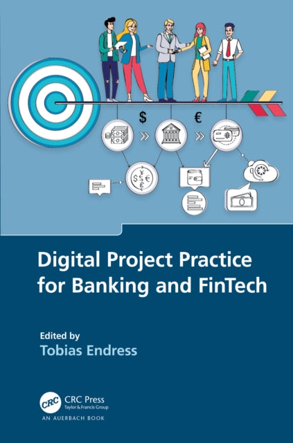 Book cover of: Digital Project Practice for Banking and FinTech. By: Tobias Endress